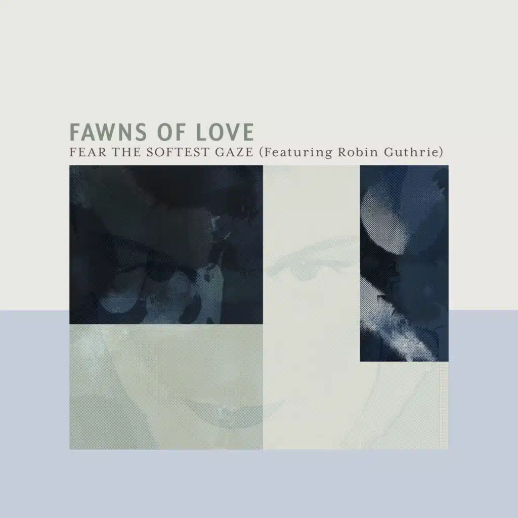 Fear The Softest Gaze (feat. Robin Guthrie)