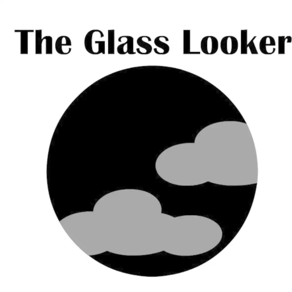 The Glass Looker