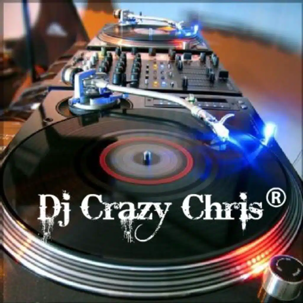 Dj Crazy Chris ®  Mashup Podcast