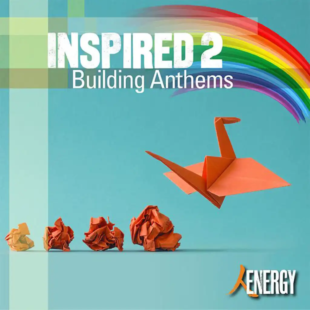 INSPIRED 2 - Building Anthems