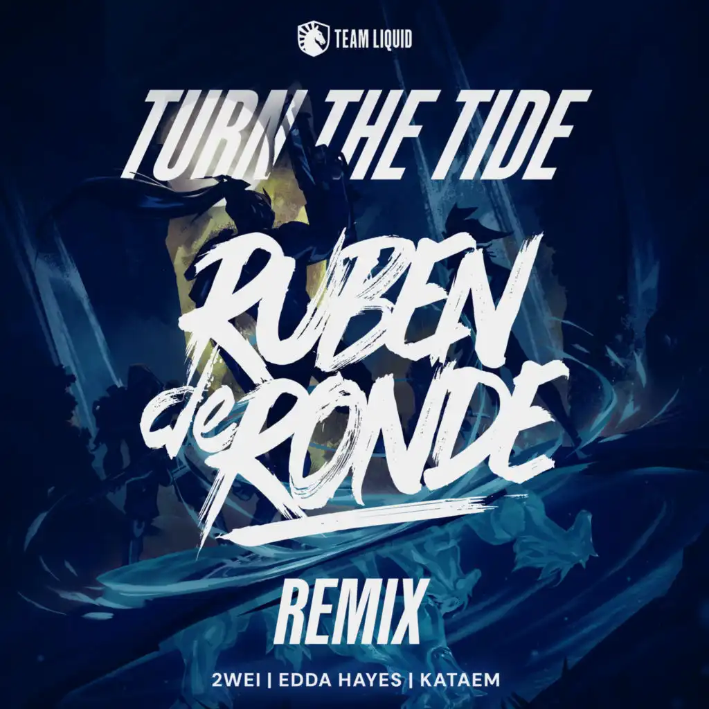 Turn the Tide (Ruben de Ronde Remix) [feat. 2WEI & Kataem]