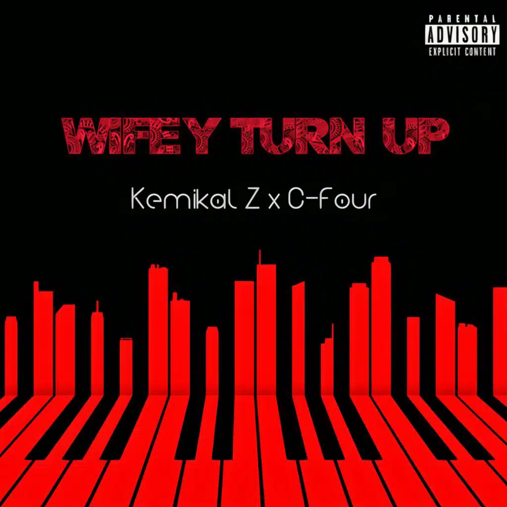 Wifey Turn Up (feat. Khemikal Z & C Four)