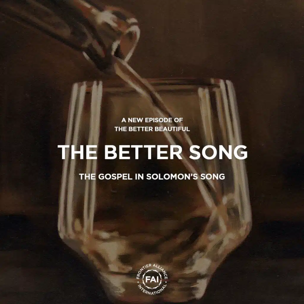 The Gospel in Solomon's Song // THE BETTER SONG
