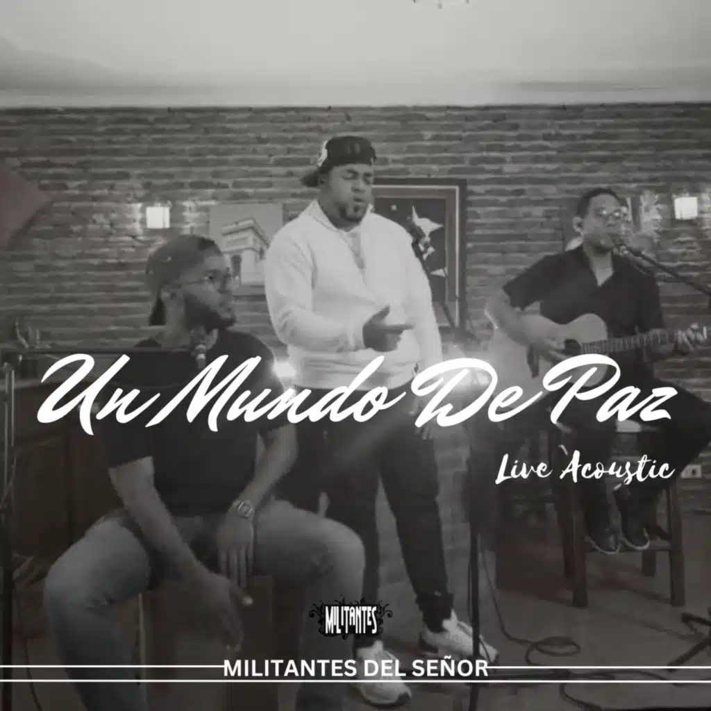 Un Mundo de Paz (Live Acoustic) [feat. Ricardo Suazo, Adrian Santana & Militante Bierd]