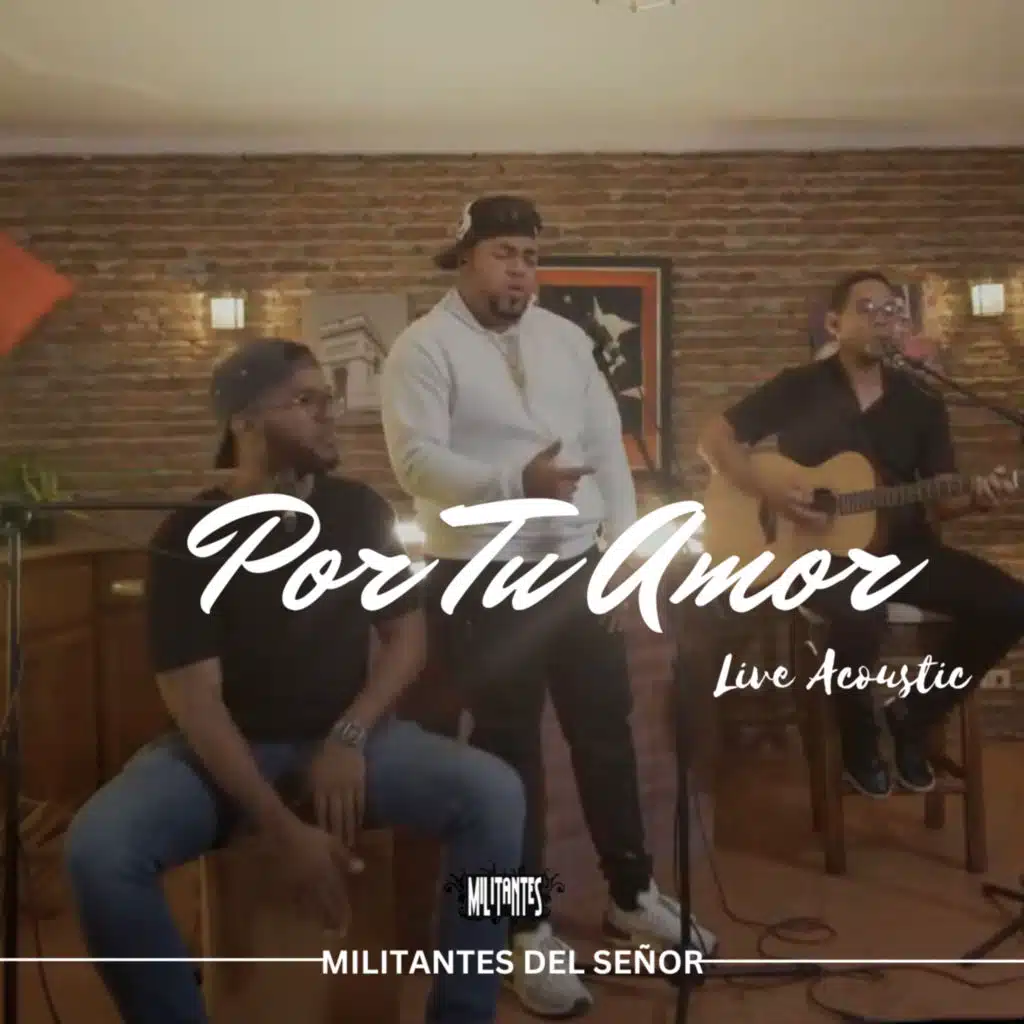 Por Tu Amor (Live Acoustic) [feat. Ricardo Suazo, Adrian Santana & Militante Bierd]