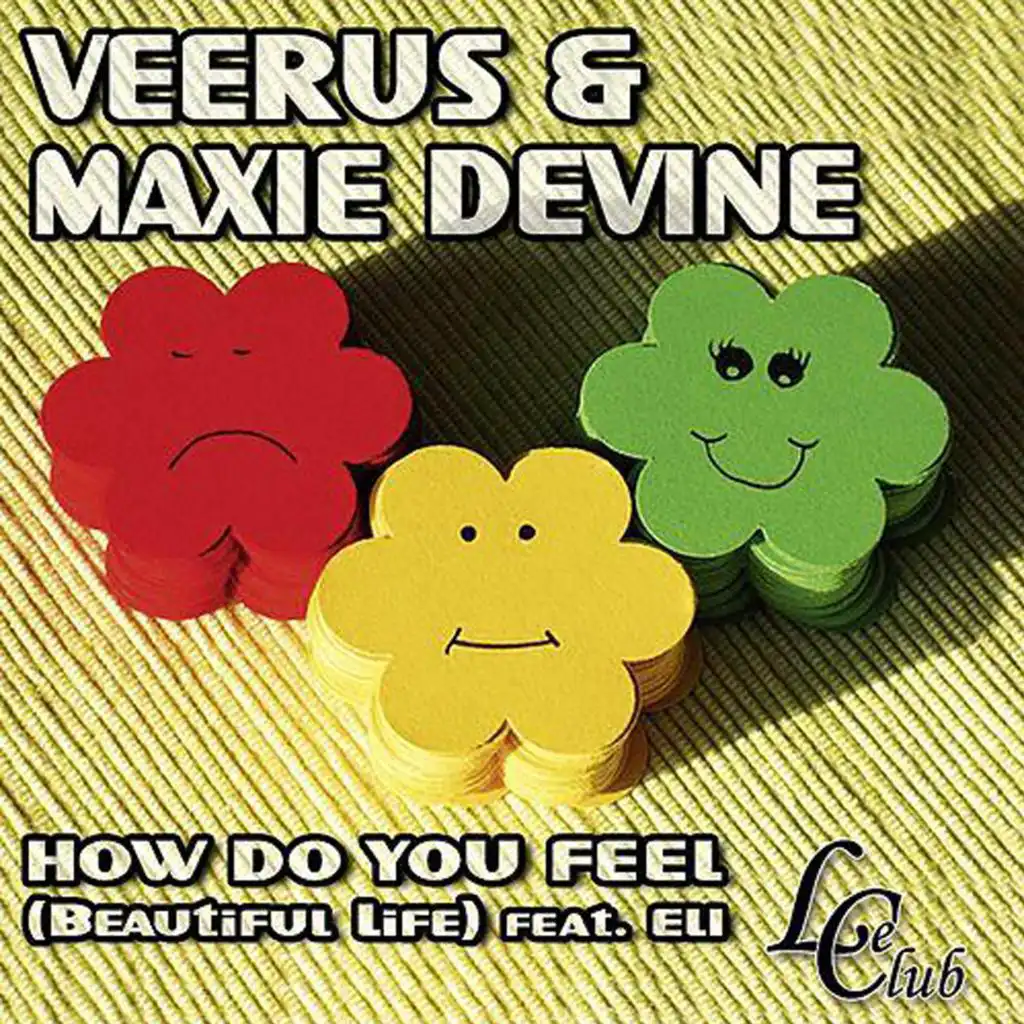 How Do You Feel (Beautiful Life) (Radio Edit) [feat. Maxie Devine & Eli]