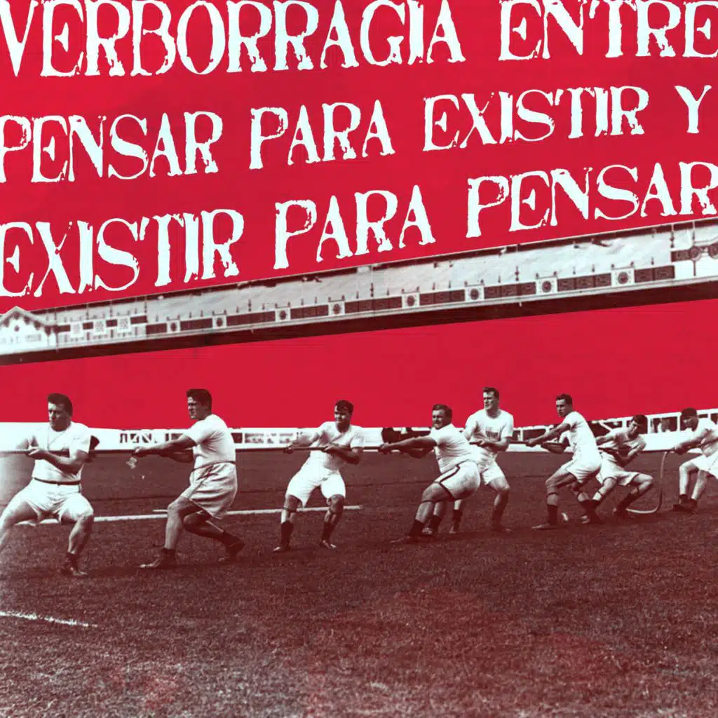 Verborragia entre pensar para existir y existir para pensar