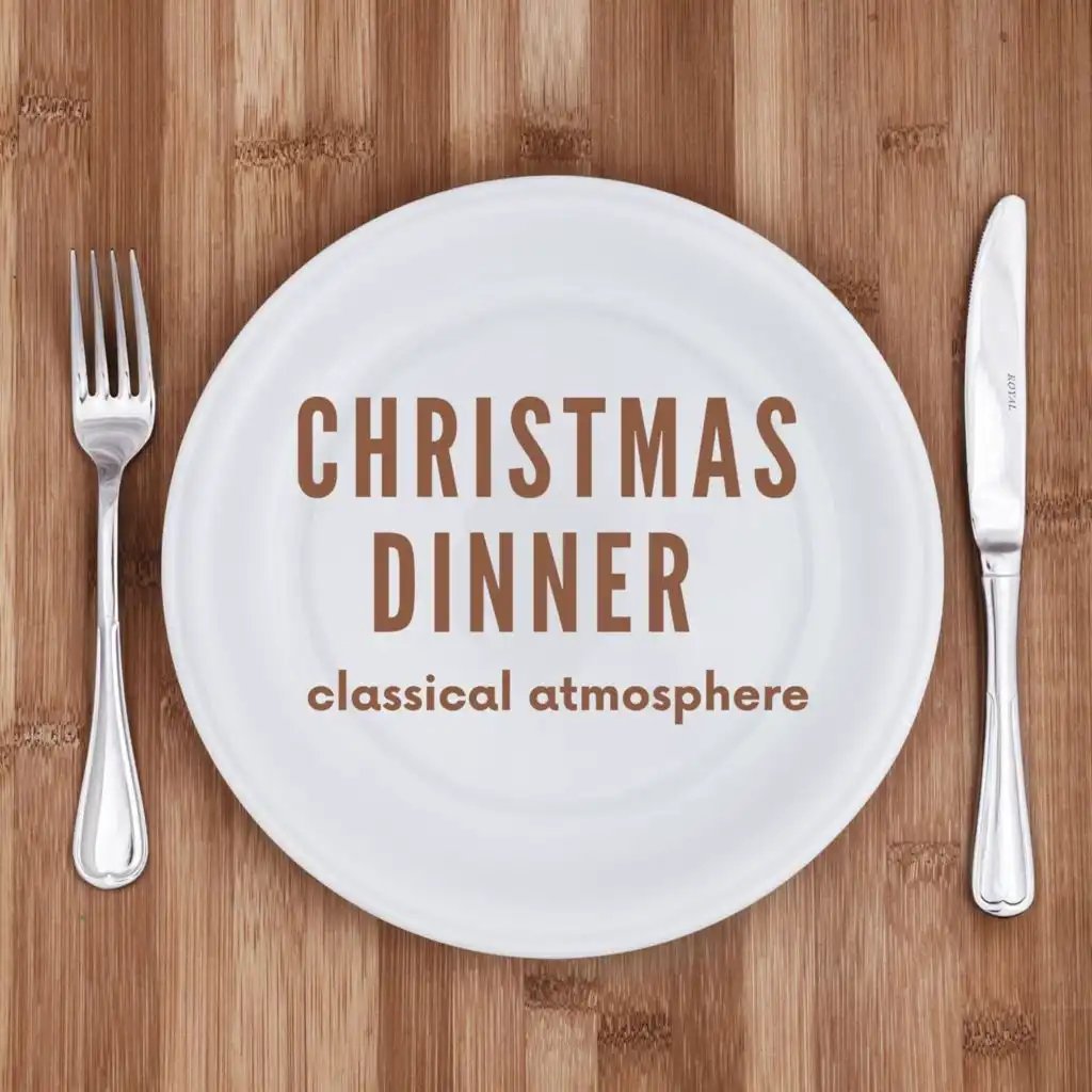Christmas Dinner - Classical Atmosphere