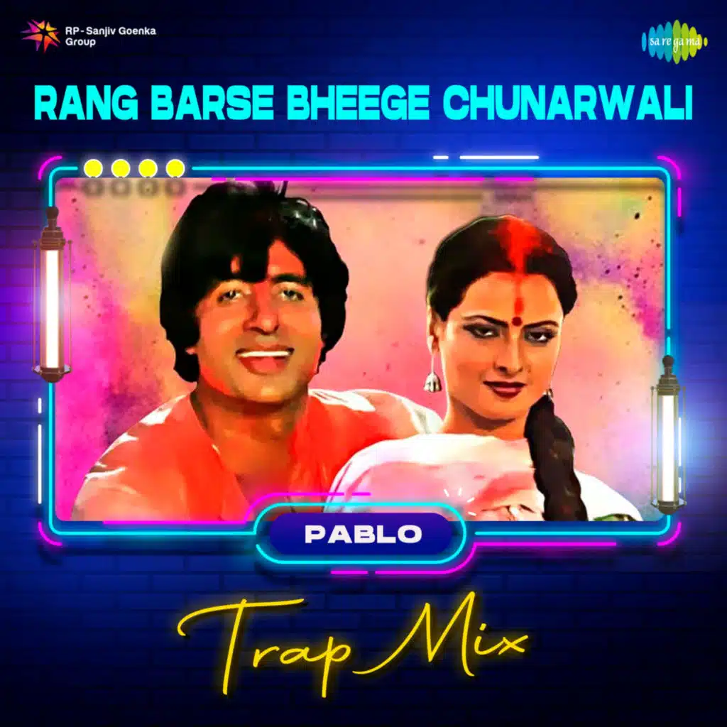Rang Barse Bheege Chunarwali (Trap Mix) [feat. Pablo]
