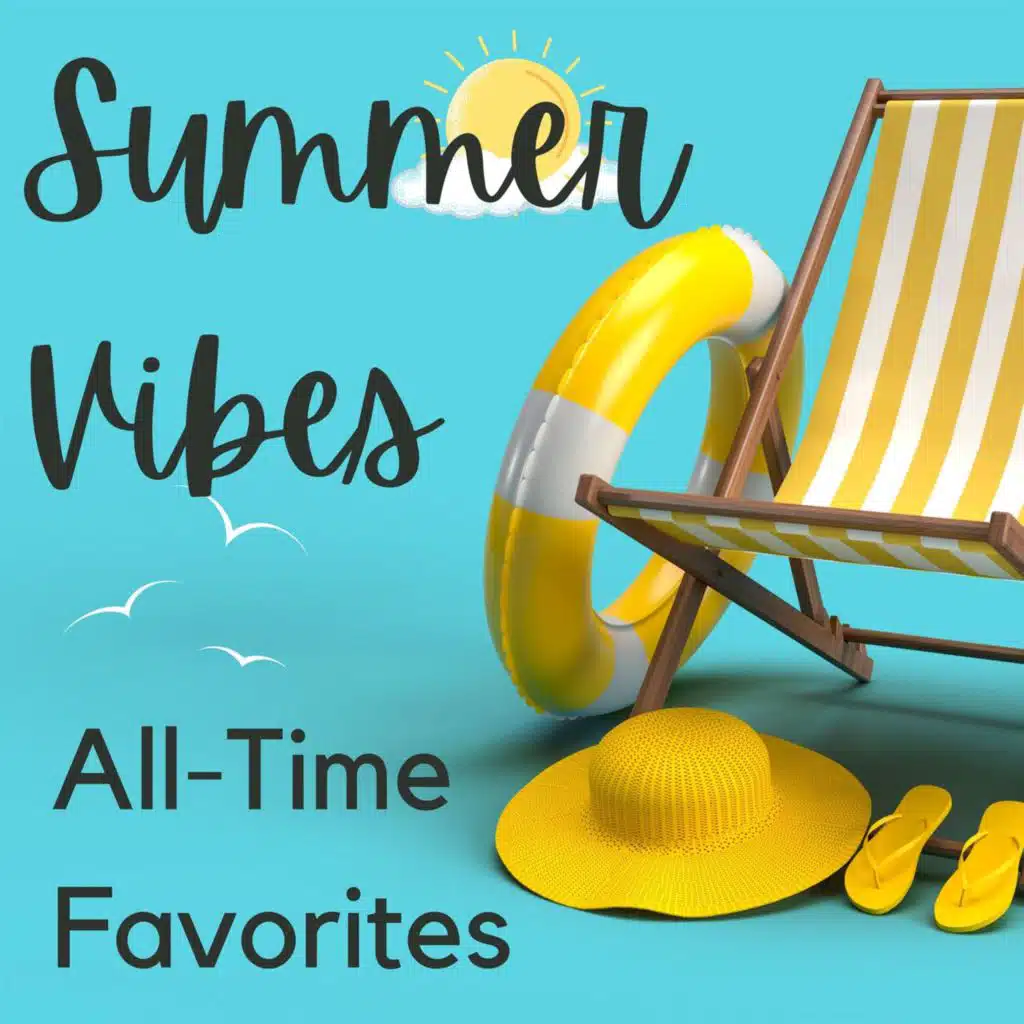 Summer Vibes - All-Time Favorites