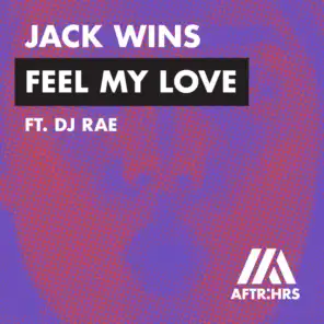 Feel My Love (feat. DJ RAE)