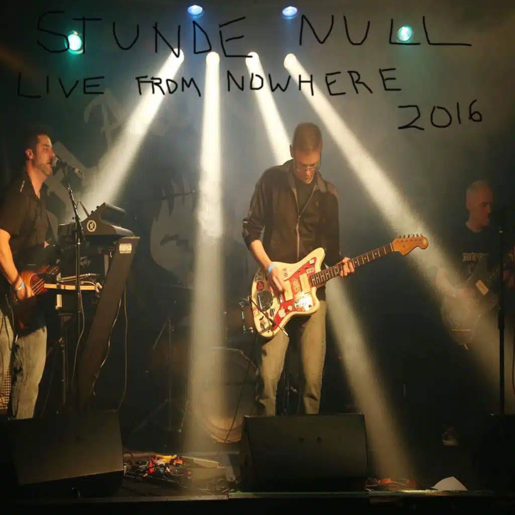 live from nowhere 2016 (Stunde Null)