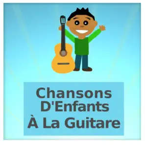 Chansons D'Enfants À La Guitare
