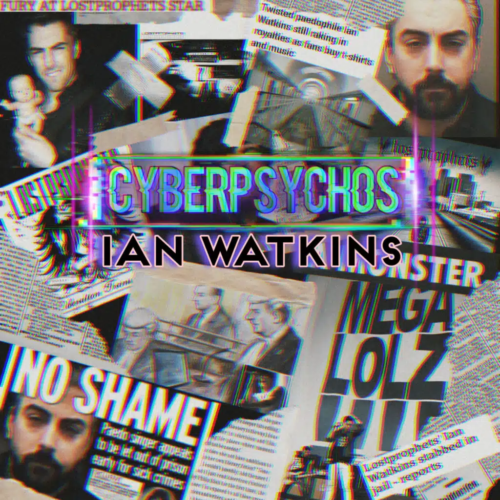 Cyberpsychos: Ian Watkins 