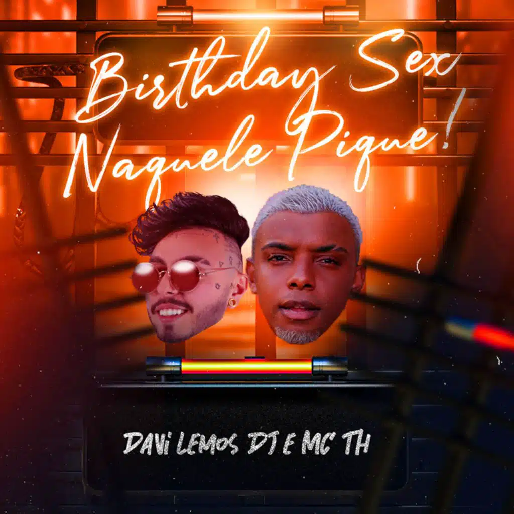 Birthday Sex x Naquele Pique (feat. Mc TH)