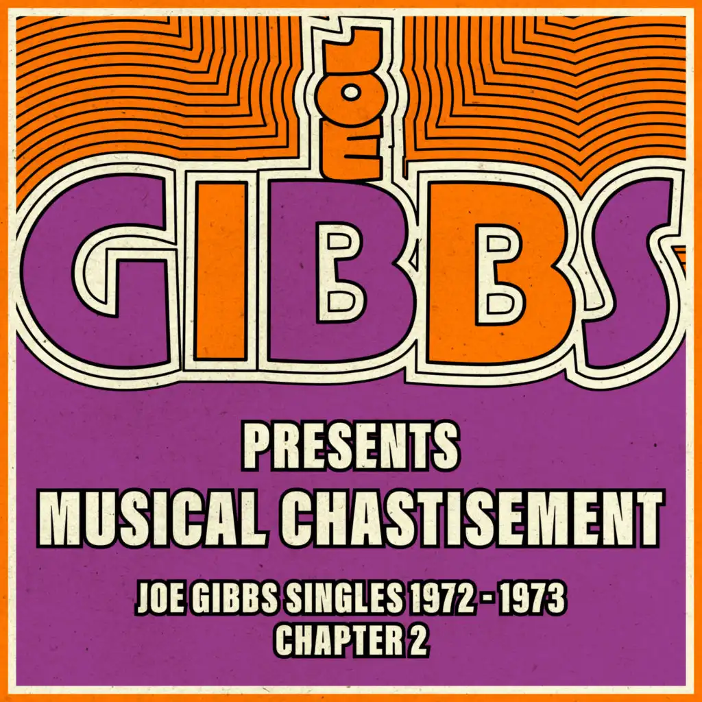 Joe Gibbs Presents Musical Chastisement - Joe Gibbs Singles 1972-73, Chapter 2