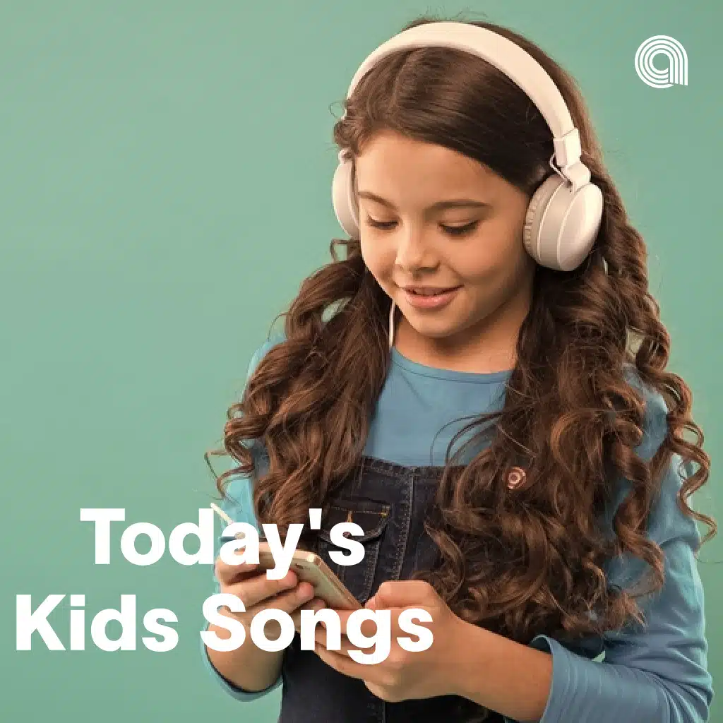 Today's Kids Songs