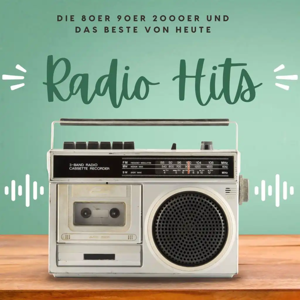 Radio Hits - Die 80er 90er 2000er und das Beste von Heute