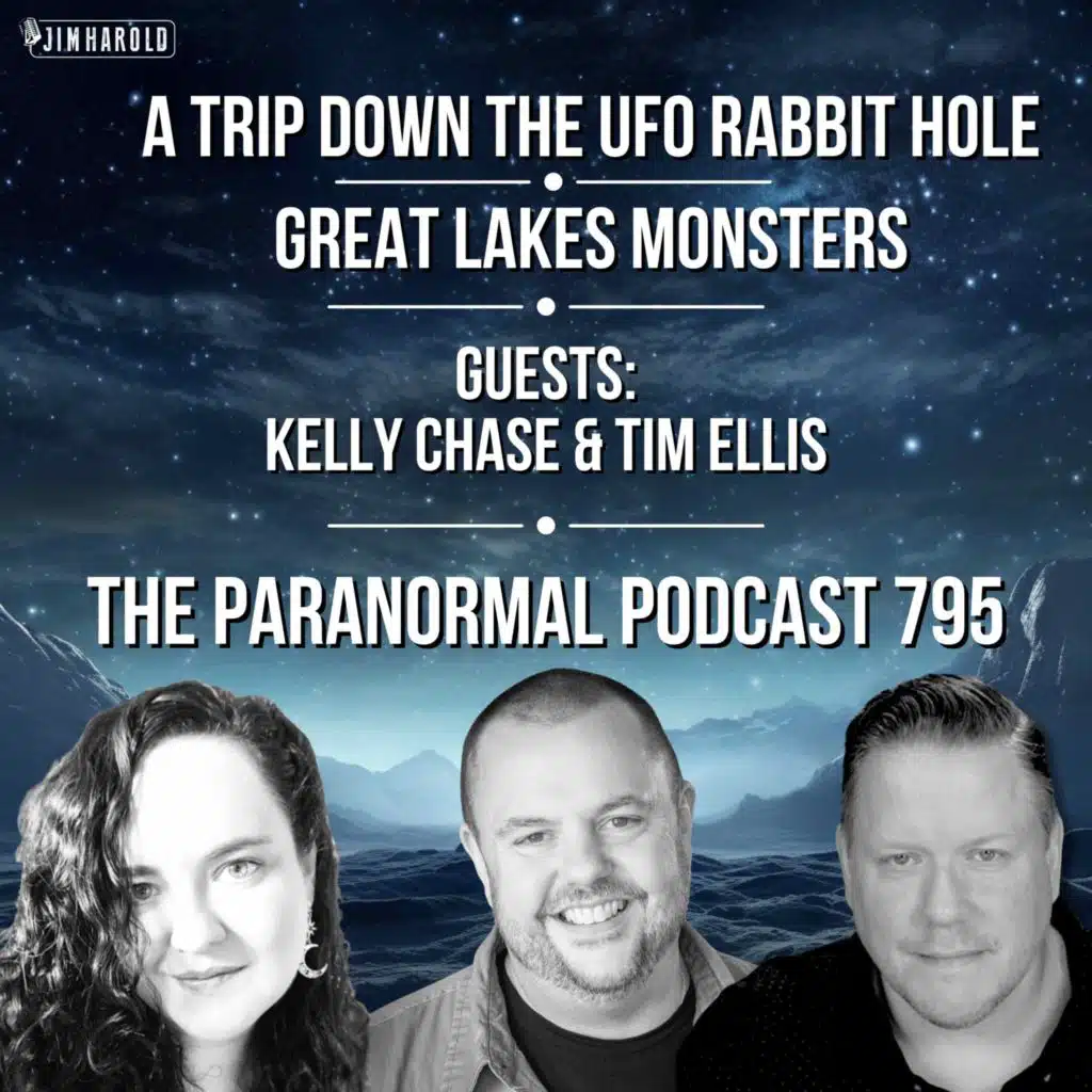 A Trip Down The UFO Rabbit Hole and Great Lakes Monsters - The Paranormal Podcast 795