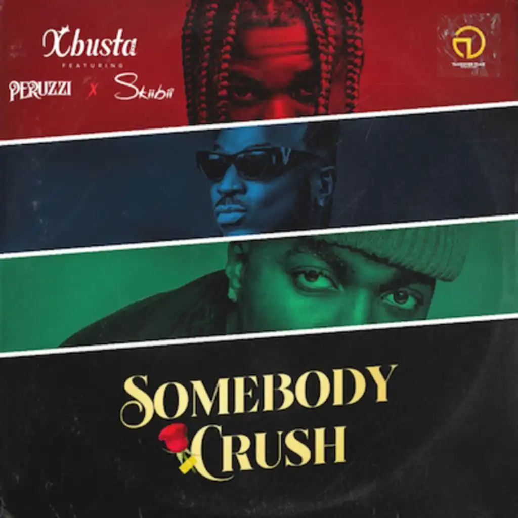 Somebody Crush (feat. Skiibii & Peruzzi)