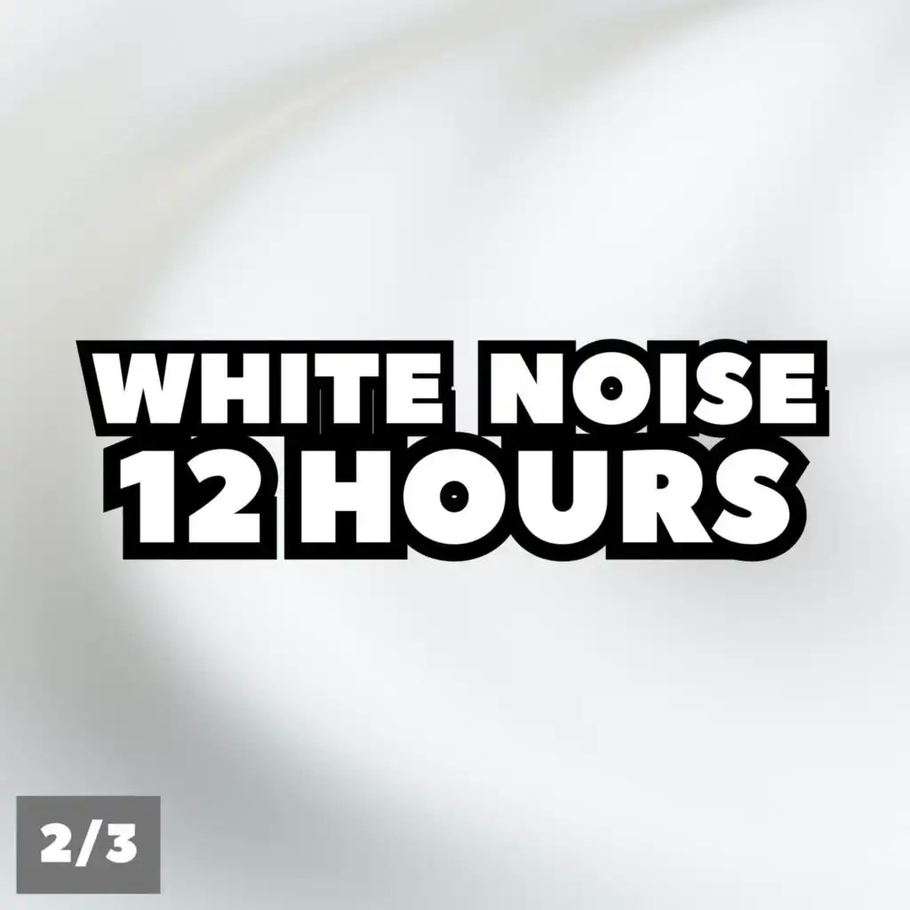 White Noise 12 Hours