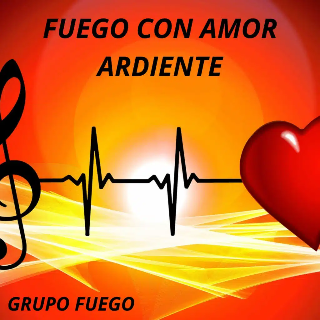 Fuego Con Amor Ardiente