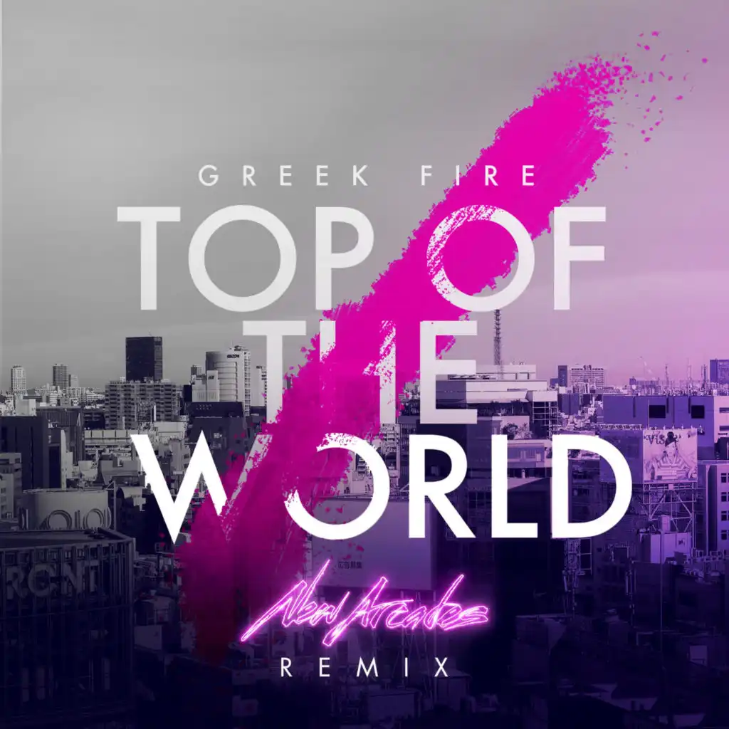 Top of the World (New Arcades Remix)