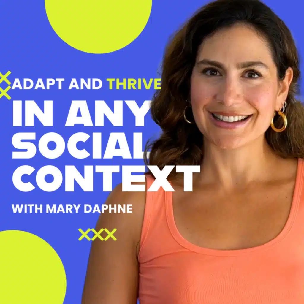 6 Steps to Confidently Adapt to Any Social Context: Fit In Anywhere and Boost Communication Skills