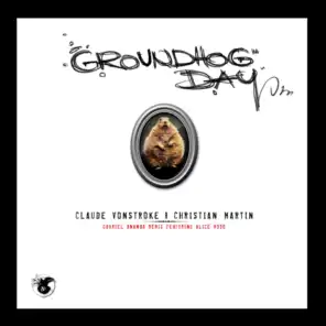 Groundhog Day (Gabriel Ananda & Alice Rose Remix)