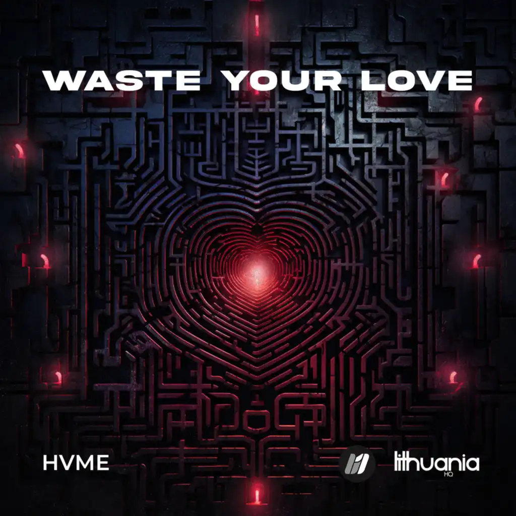 Waste Your Love
