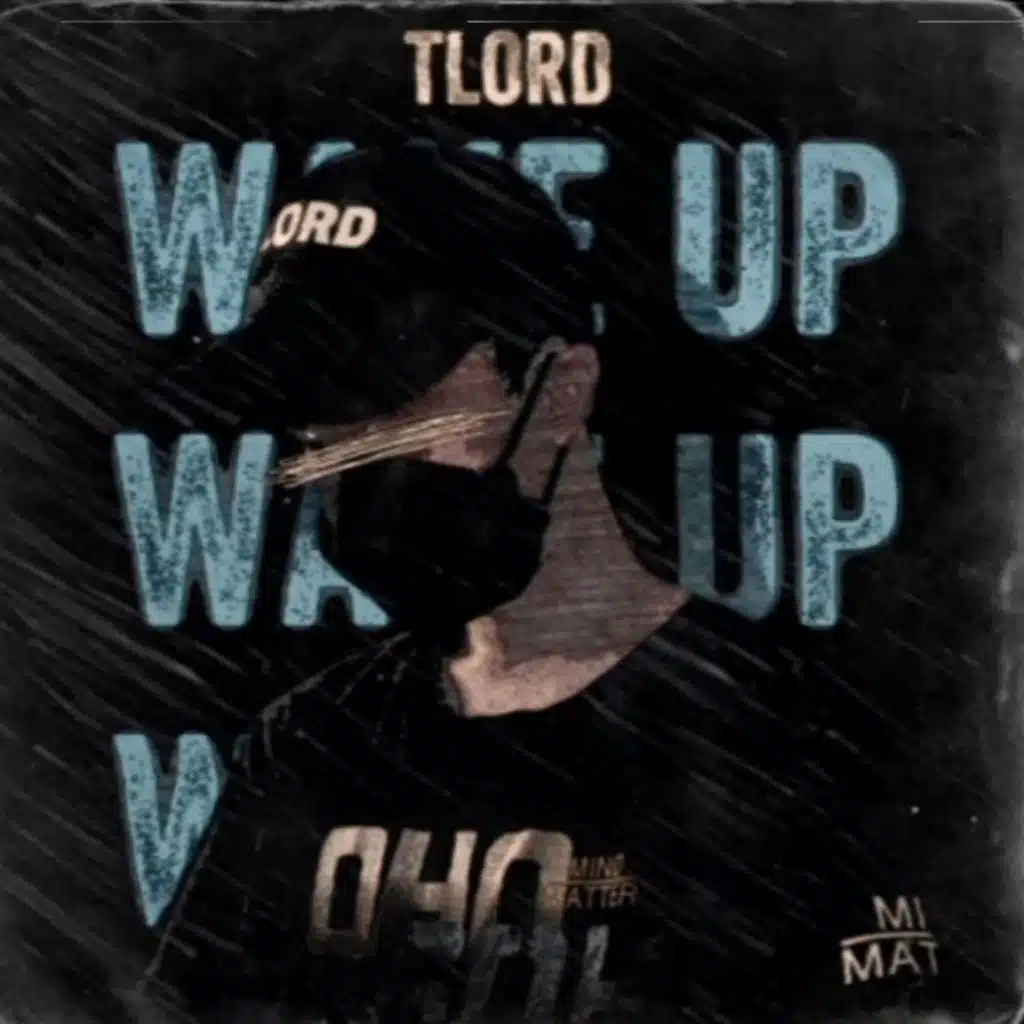 Wake Up (feat. Tlord)