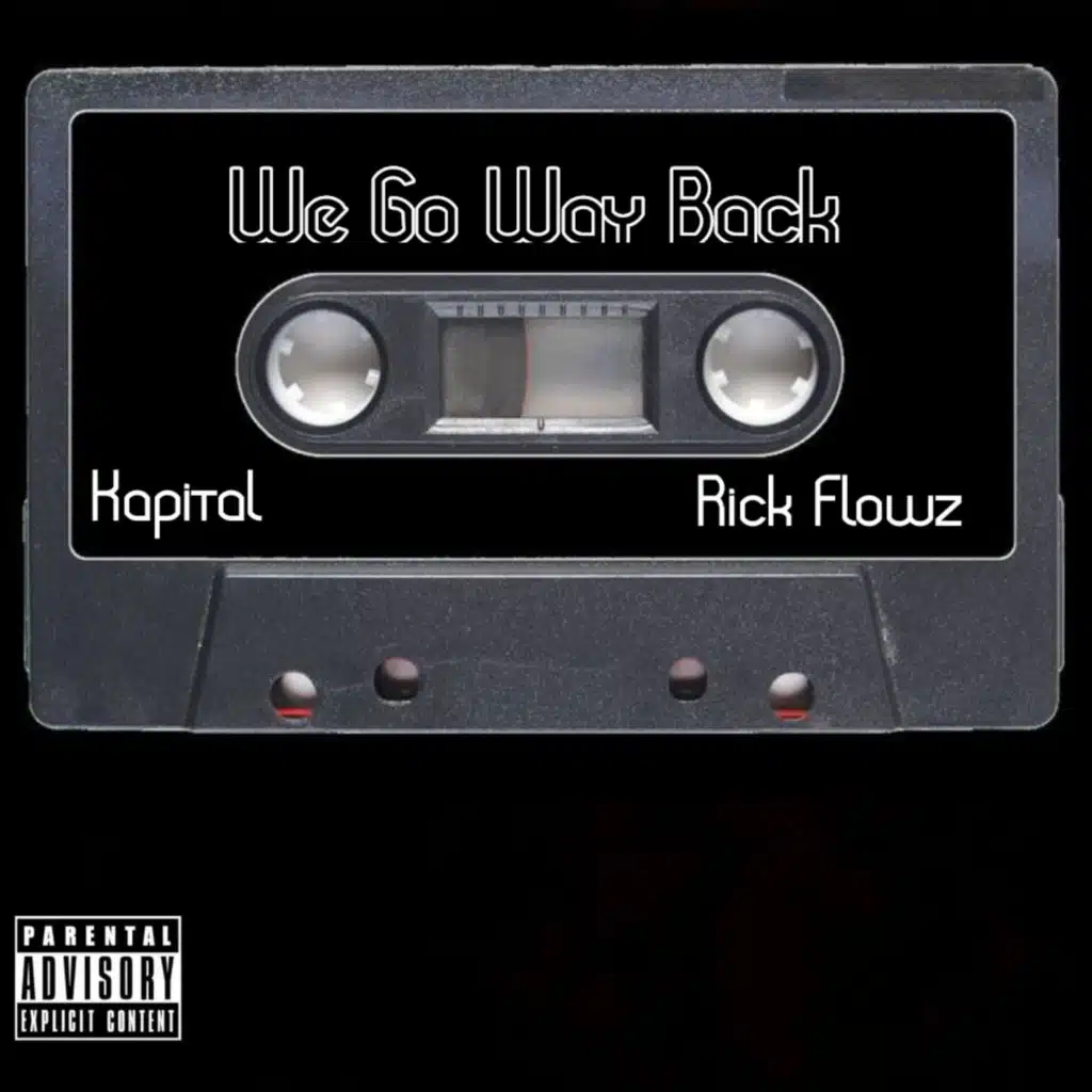 We Go Way Back (feat. Rick Flowz)