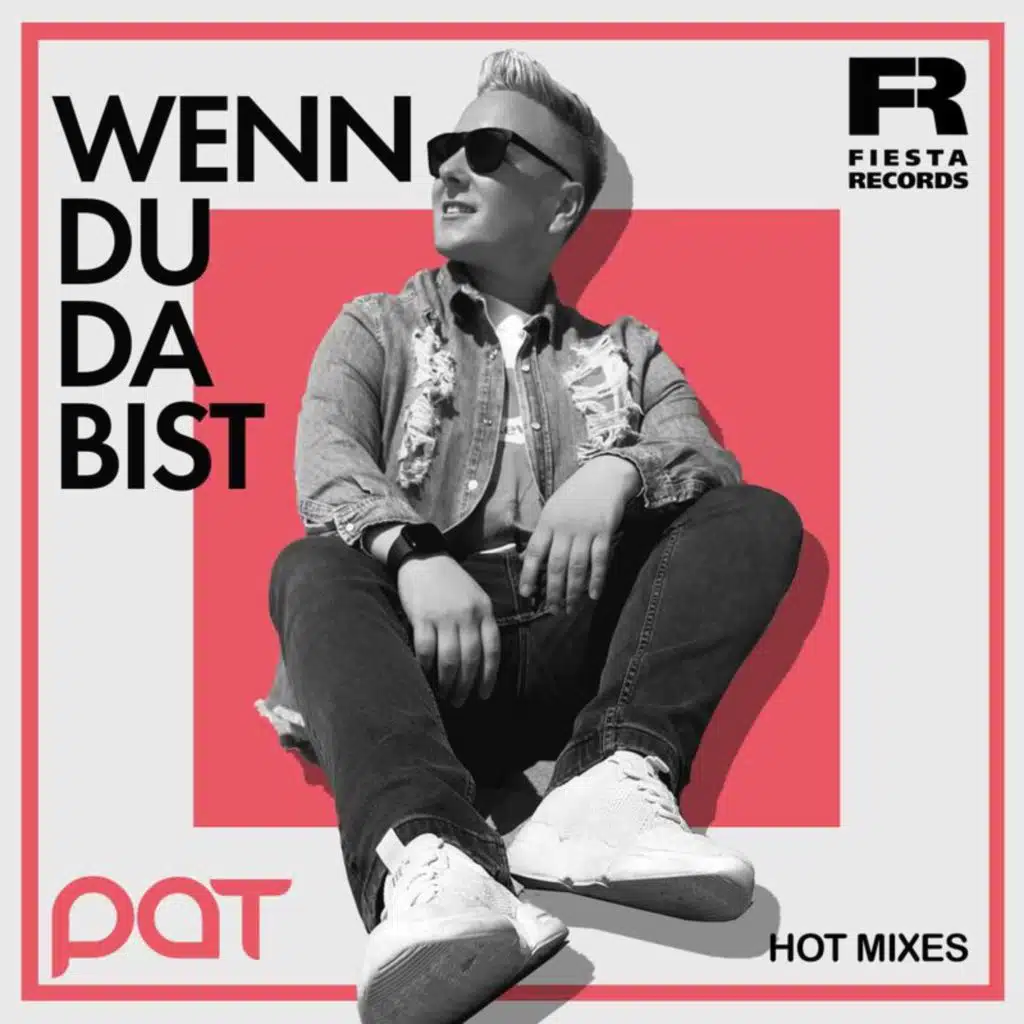 Wenn du da bist (Hot Radio Mix)
