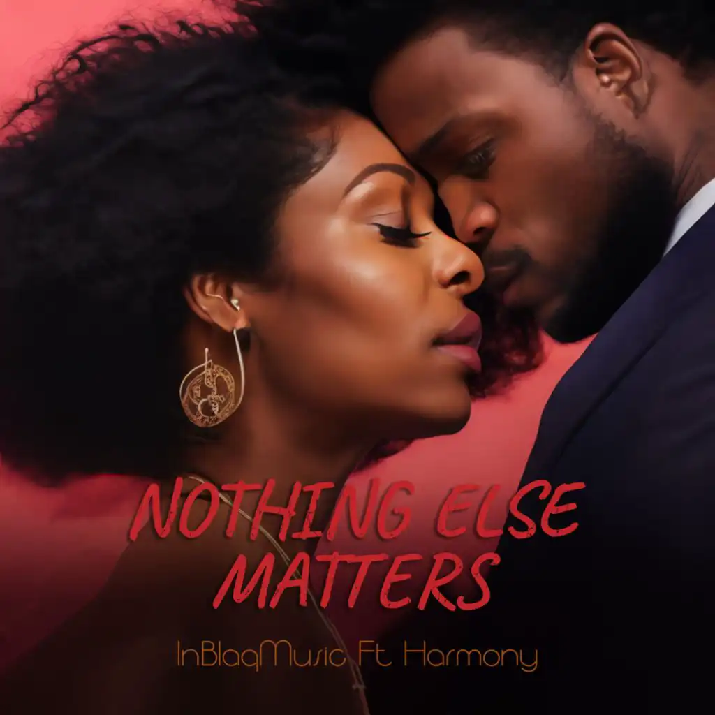 Nothing Else Matters (feat. Harmony)