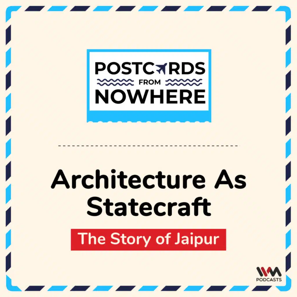 Architecture as Statecraft: The Story of Jaipur