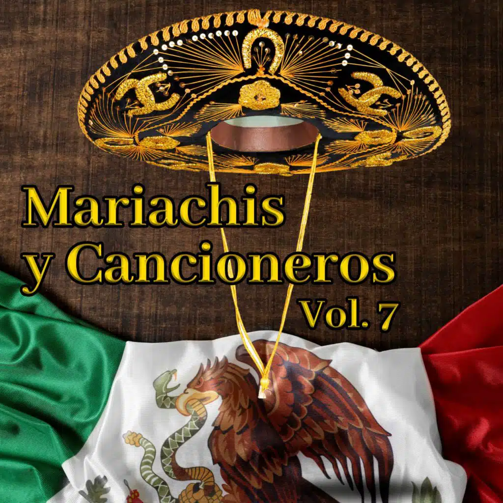Mariachis y Cancioneros (Vol. 7)