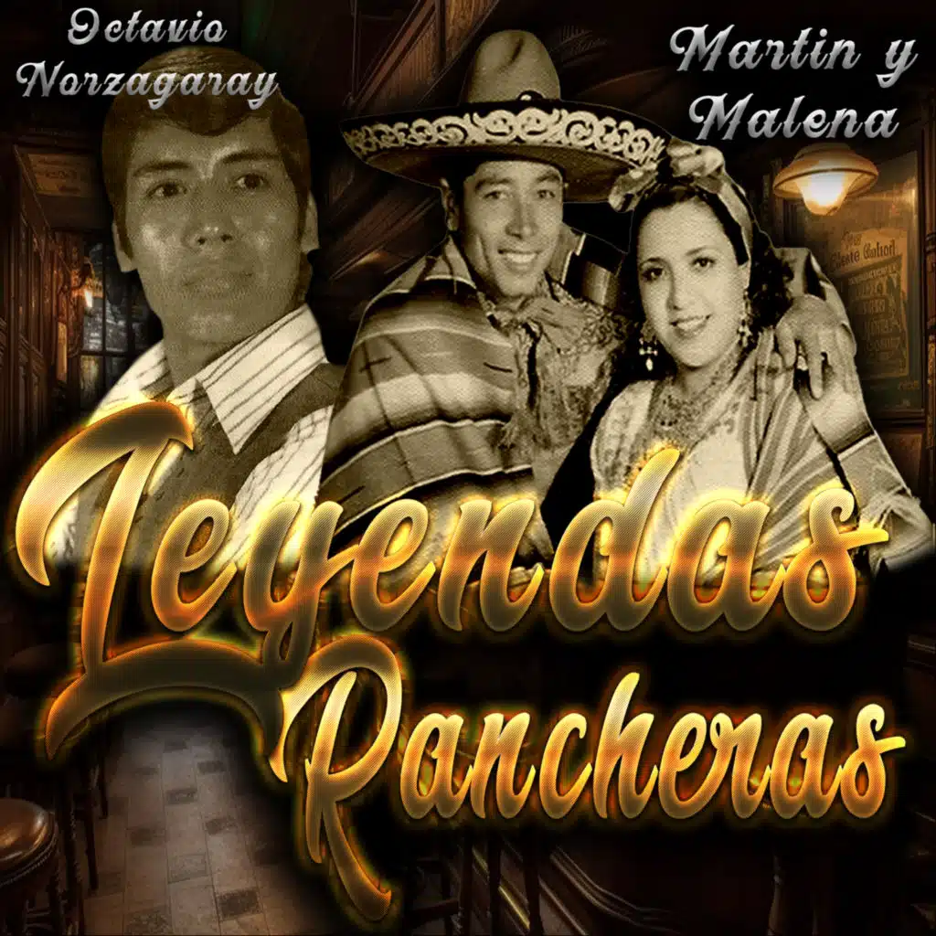 Leyendas Rancheras Martin y Malena, Octavio Norzagaray