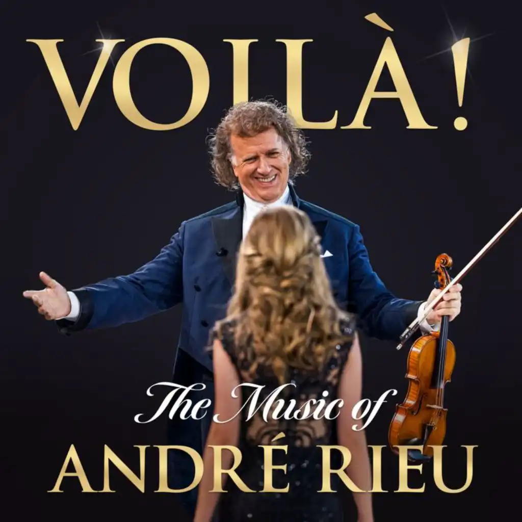 André Rieu, Johann Strauss Orchestra & Mirusia Louwerse
