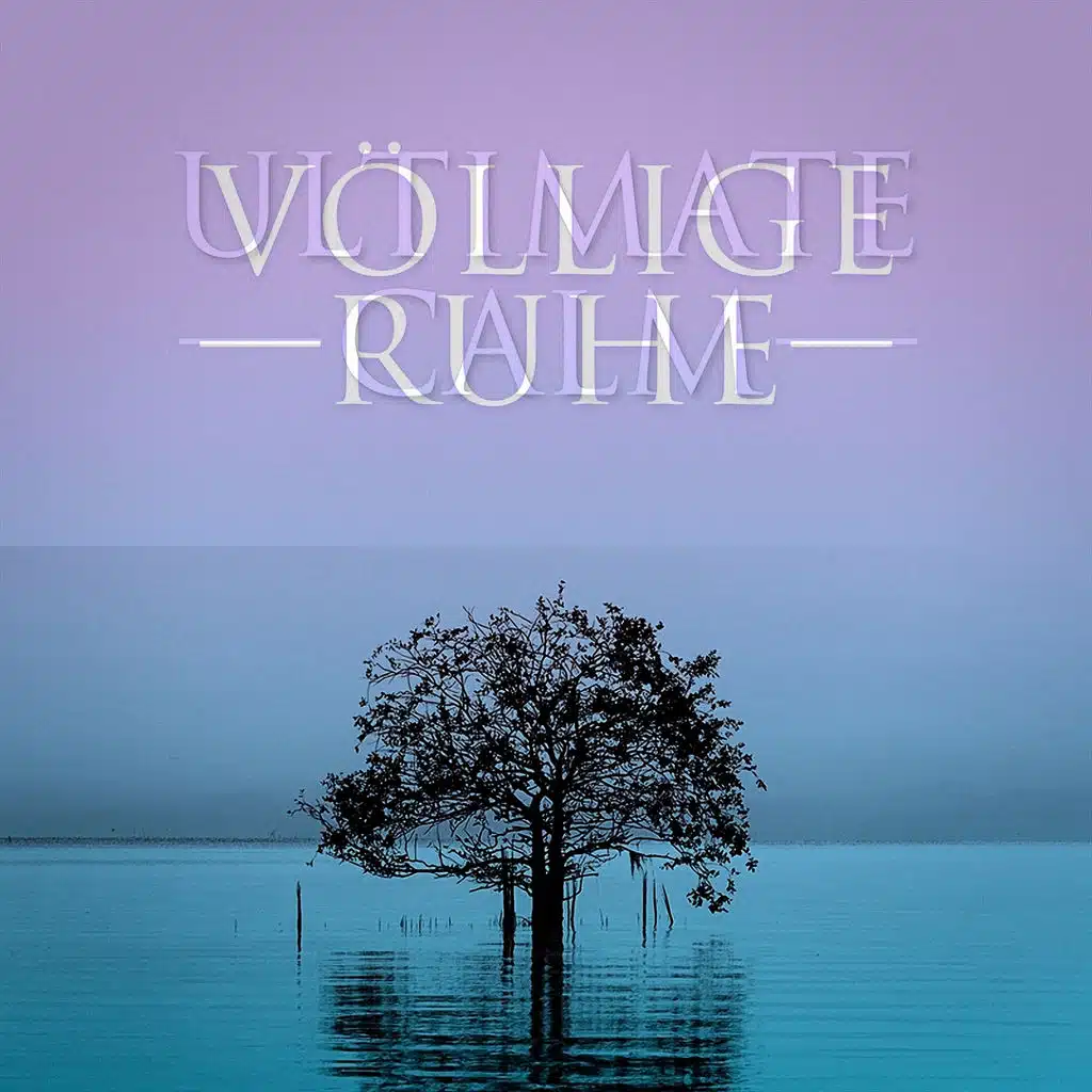 Völlige Ruhe (Erholsame Musik zum Entspannen)