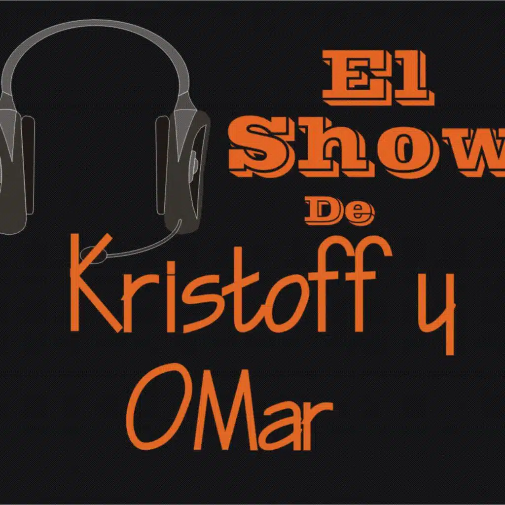El Show de Kristoff y OMar