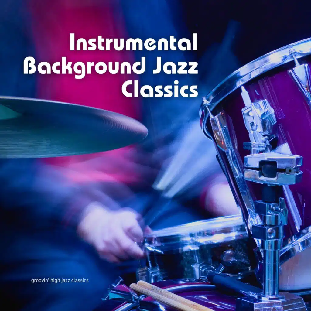 Instrumental Background Jazz Classics