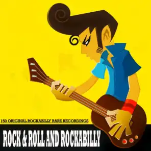 Rock & Roll and Rockabilly (150 Original Rockabilly Rare Recordings)