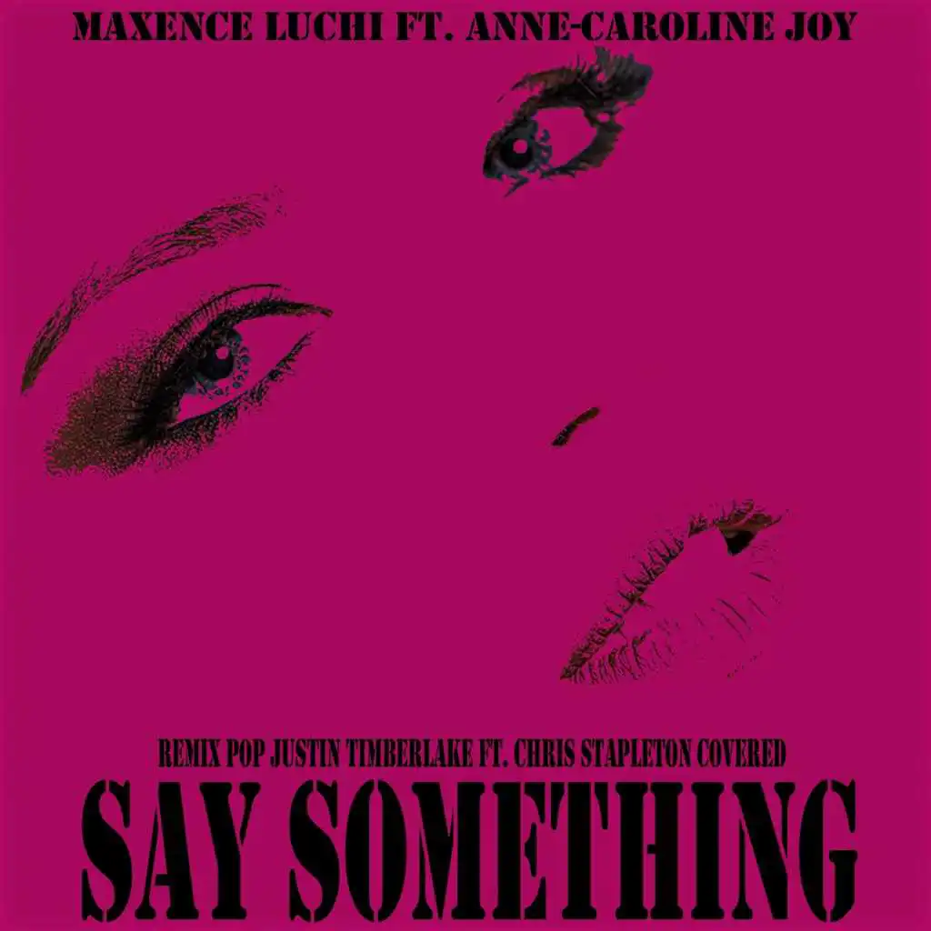 Say Something (Instrumental Remix Pop Justin Timberlake ft. Chris Stapleton Covered)