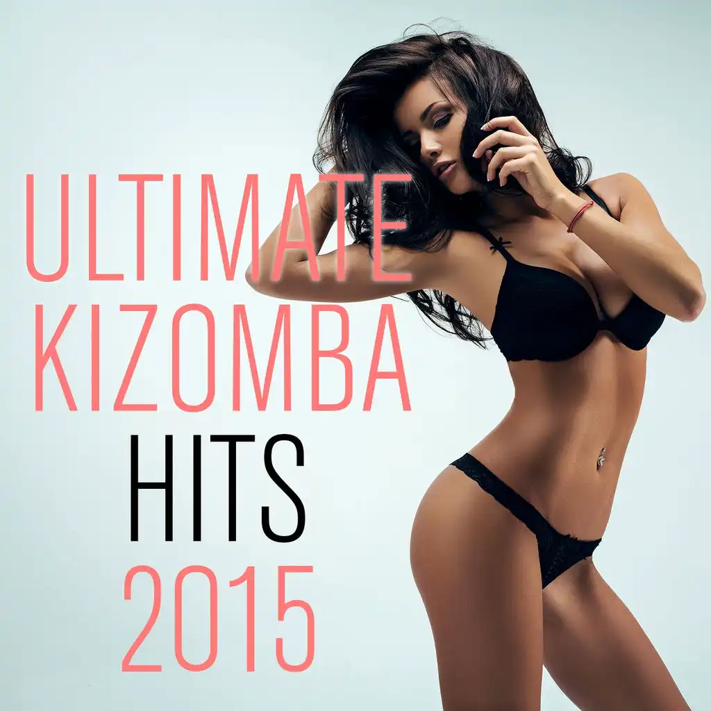 Ultimate Kizomba Hits 2015