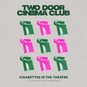 Cigarettes In The Theatre (Live & Smiling)