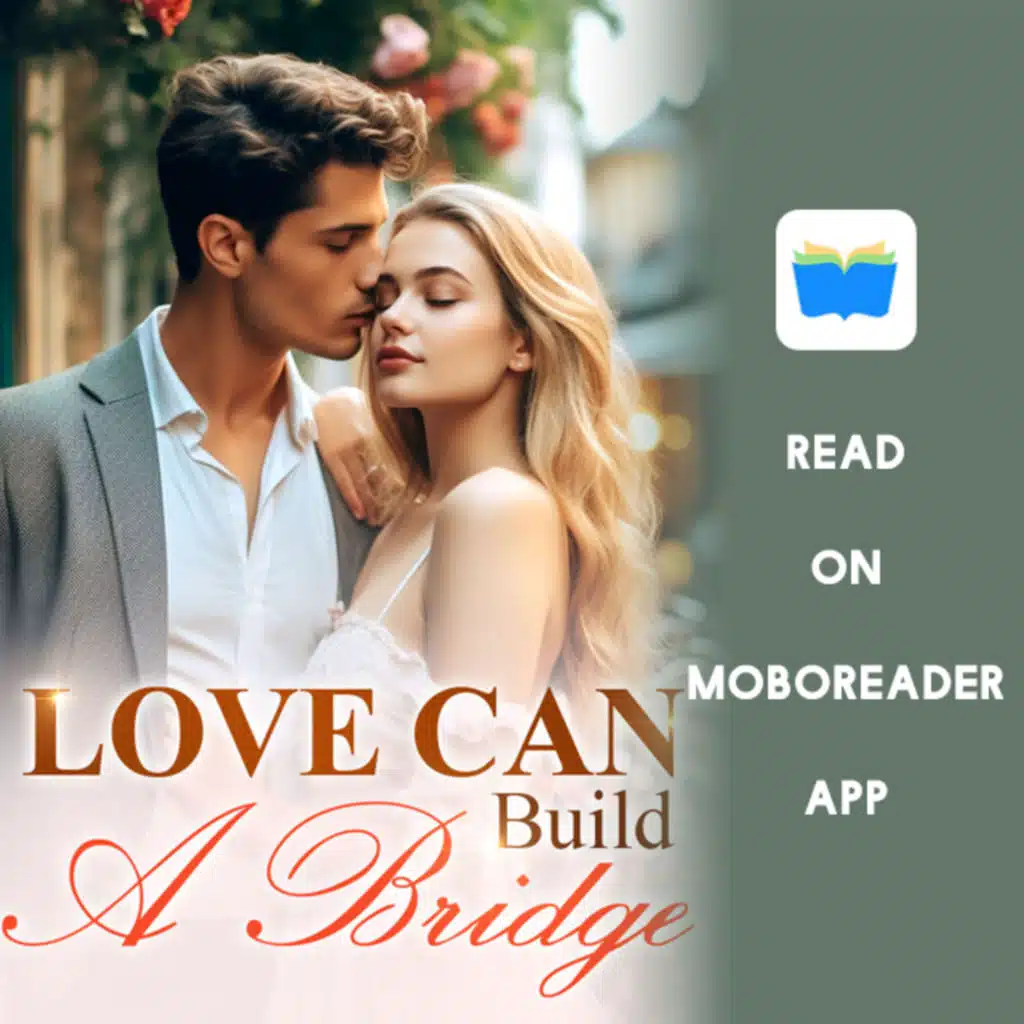 Read Love Can Build A Bridge novel by Pearle Sanjuan FULL story online