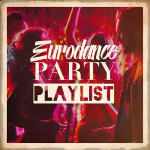 Eurodance Party Playlist
