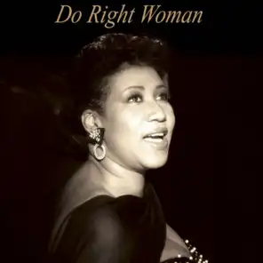 Aretha Franklin : Do Right Woman