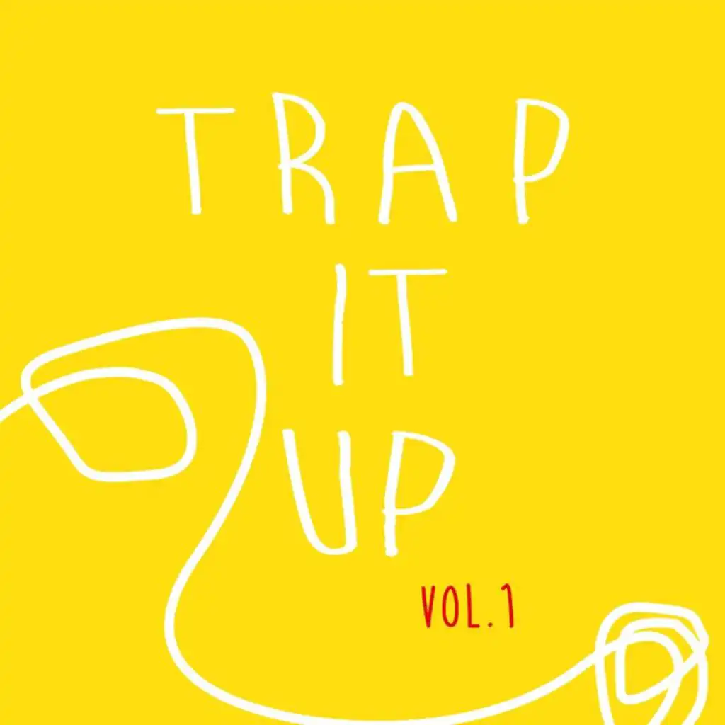 TRAP IT UP Vol.1