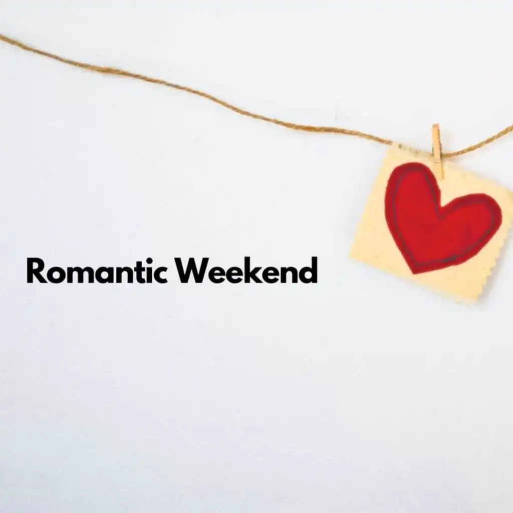 Romantic Weekend
